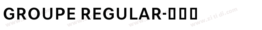 GROUPE REGULAR字体转换